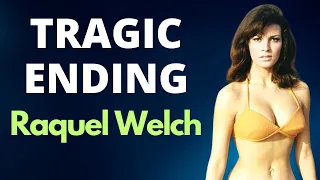 The Tragic Ending of Raquel Welch / Raquel Welch Dead / Very Sad Death / Legendary Bombshell Actress