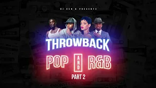Throwback Pop and R&B (Part 2) [2005 - 2012] - DJ KENB [FULL MIX]
