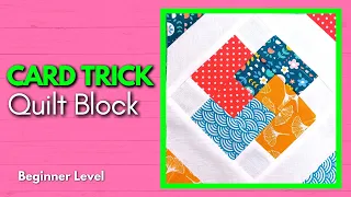 How to Make a "Card Trick" Quilt Block (The Easy Way)