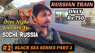Ep-1 | Trip to SOCHI, RUSSIA | RUSSIAN TRAIN | Black Sea Series-Part 1
