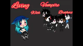 Living With Vampire Brothers | Ep1 | Gacha Life | re-upload | Original?