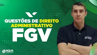 Questões de Direito Administrativo para a banca FGV