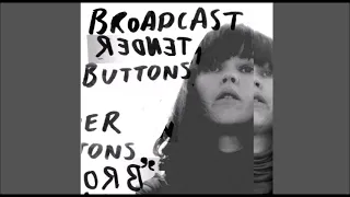 Broadcast - Tears in The Typing Pool