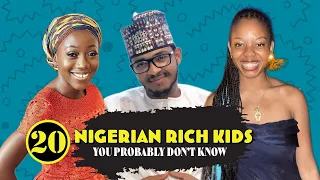 20 Nigerian Rich kids You Probably Don’t Know