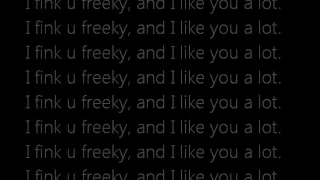 Die Antwoord - I Fink U Freeky (Lyrics On Screen)