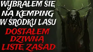 Wybrałem się na Kemping w Środku Lasu. Dostałem Dziwną Listę Zasad. - CreepyPasta [Lektor PL]