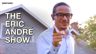 Real Estate Extraordinaire | The Eric Andre Show | adult swim