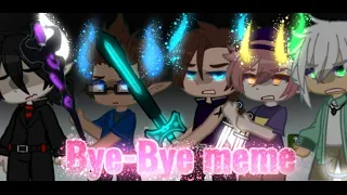 Bye-Bye meme ⚠️Read description⚠️ My inner demon
