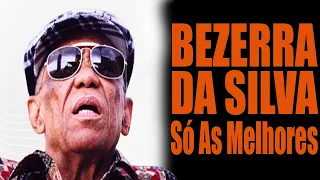 BEZERRA DA SILVA SÓ AS MELHORES TOP 5 BEZERRA DA SILVA - O Melhor Do Samba - Saudades Daquele Tempo