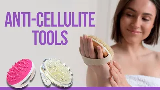 5 Best Anti-Cellulite Tools That Actually Works