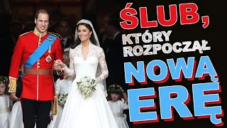 Ślub Księcia Williama i Kate Middleton | Ich Ślub Zmienił Wszystko | Royal Wedding 2011 🇬🇧