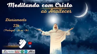 MEDITANDO COM CRISTO AO ANOITECER - EVANGELH DE JOÃO