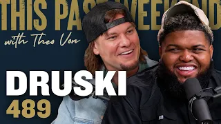 Druski | This Past Weekend w/ Theo Von #489