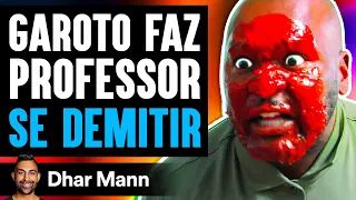 Garoto Faz Professor Se Demitir | Dhar Mann Studios