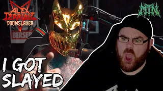 I GOT SLAYED - ALEX TERRIBLE - DOOM SLAYER - REACTION