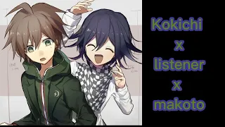 Are new roommate(Part 17) Kokichi x listener x Makoto