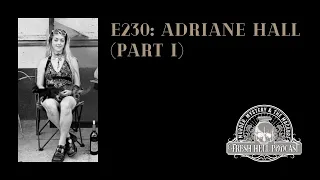 E230: MURDER - Adriane "Addie" Hall (part I)