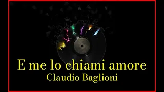 Claudio Baglioni - E me lo chiami amore (Lyrics) Karaoke