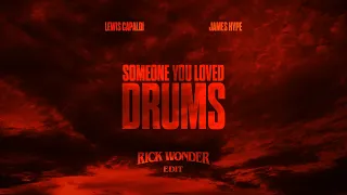 Lewis Capaldi x James Hype - Someone You Love X Drums (Rick Wonder Edit)