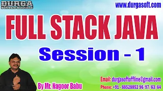 FULL STACK JAVA tutorials || Session - 1 || by Mr. Nagoor Babu On 17-05-2024 @7:30PM IST