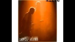 Devil blues   Come fly with me  Long version HQ audio from album Alive 2008