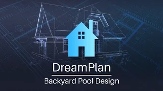 How to Design a Backyard Pool | DreamPlan Home Design Tutorial