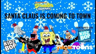 KIDZ BOP SpongeBob - Santa Claus Is Coming To Town (KIDZ BOP CHRISTMAS)