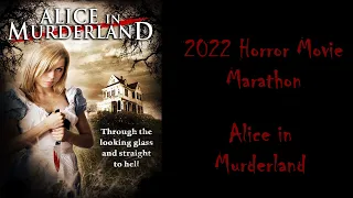 2022 Horror Movie Marathon Day 11: Alice in Murderland