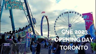 [4K] CNE 2023 OPENING DAY AUG 18th TORONTO @CNEToronto