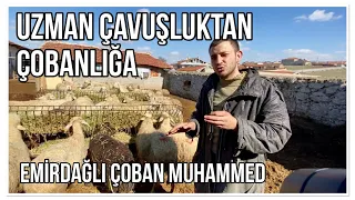 UZMAN ÇAVUŞLUKTAN KOYUNCULUĞA - ÇOBAN MUHAMMED