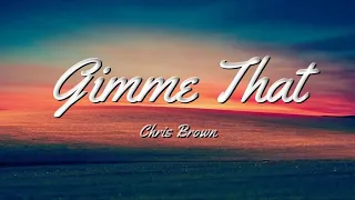 Chris Brown - Gimme That Remix (Lyrics) ft. Lil Wayne #chrisbrown #gimmethat #hiphop #pop