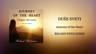 Duše Sveti Instrumental (Meditation music) - Roland Patzleiner