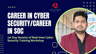 Career in Cyber Security | Career Scope as SOC Analyst | 1st Day Session of Cyber Security Workshop