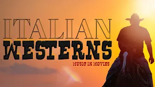 Italian Spaghetti Western Cowboy Music Compilation • Music in Movies