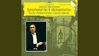 Bruckner: Symphony No. 4 in E-Flat Major, WAB 104 “Romantic” (1886 Version, Ed. Nowak) -...