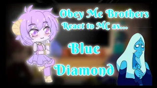 Obey me react to MC as Blue Diamond (REQUESTED)