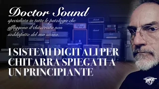 Doctor Sound - I SISTEMI DIGITALI PER CHITARRA SPIEGATI A UN PRINCIPIANTE