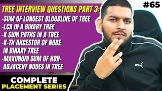 Lecture 65: Binary Tree FAANG Interview Questions || Part-3