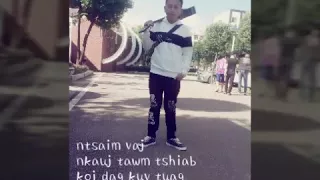 nkauj tawm tshiab by ntsaim vaj(koj dag kuv tuag)