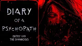 DIARY OF A PSYCHOPATH: Entry 1 | Scary Nosleep Creepypasta Stories Horror Series