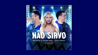 Matheus & Kauan, Luísa Sonza - Não Sirvo (Ao Vivo) (Sped Up)