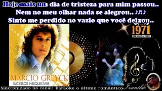 Márcio Greyck - Impossível Acreditar Que Perdi Voce - karaoke (cover) 1971