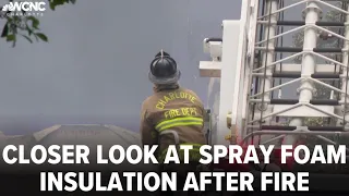 Taking a closer look at spray foam insulation after south Charlotte fire