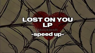 lp - lost on you (speed up) | blackiesh