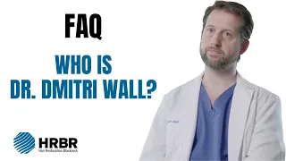 FAQ: Who is Dr. Dmitri Wall? - Hair Restoration Blackrock