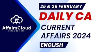 Current Affairs 25 & 26 February 2024 | English | By Vikas | AffairsCloud For All Exams