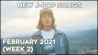 New J-Pop Songs - February 2021 (Week 2)
