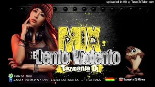 Lento violento mix Recuerdos ((sesión en Vivo )))--((( tazmania dj mixers )))