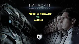 Messi & Ronaldo vs Aliens [Galaxy 11 Football Team]#dtfootball#goat ronaldo+messi#ytvideo#.....