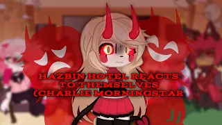 Hazbin Hotel reacts to themselves ||Charlie Morningstar||Hazbin Hotel||NOT FAMILY FRIENDLY||